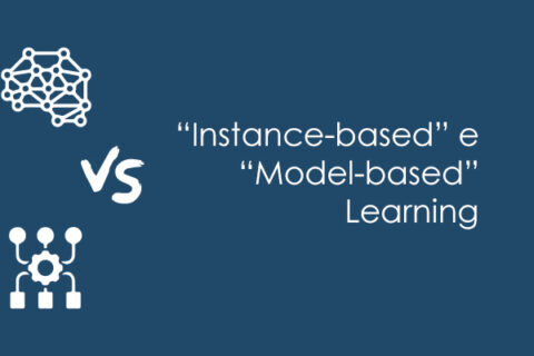 Instance-based e model-based learning