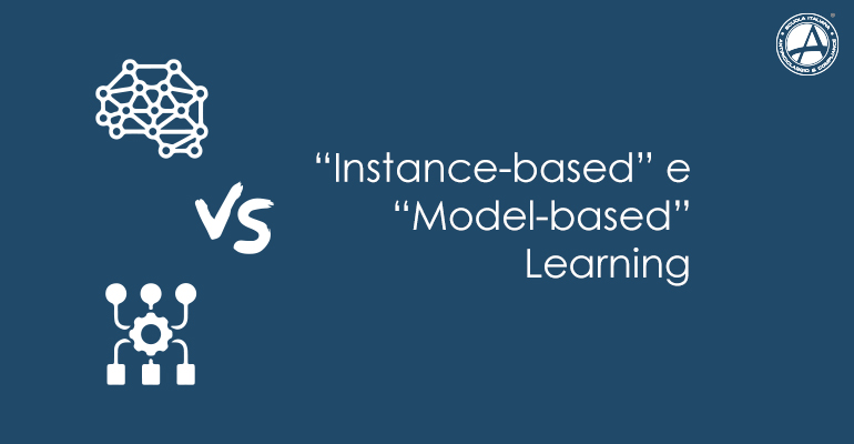 Instance-based e model-based learning